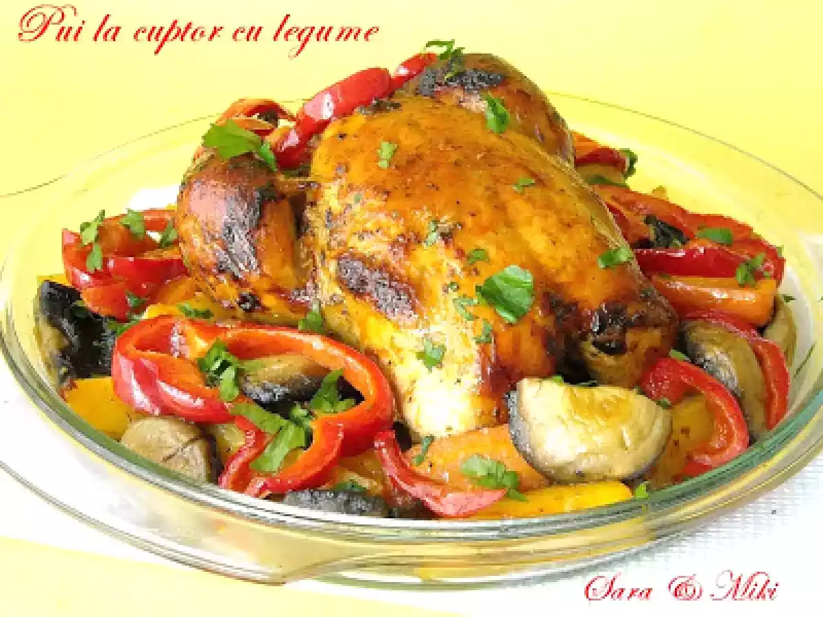 Pui la cuptor cu legume