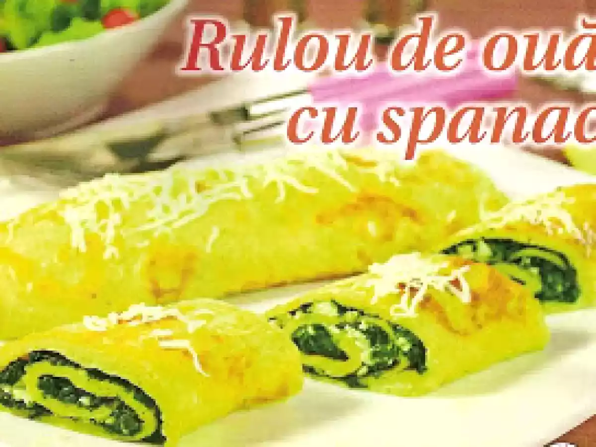 Rulou de oua cu spanac