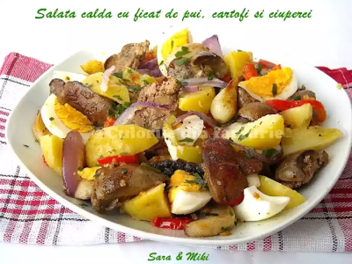 Salata calda cu ficat de pui, cartofi si ciuperci
